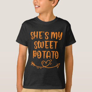 Thanksgiving Matching Couple She's My Sweet Potato T-Shirt