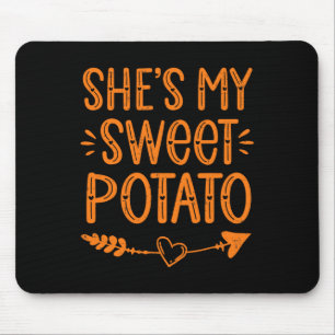 Thanksgiving Matching Couples She's My Sweet Potat Mouse Pad