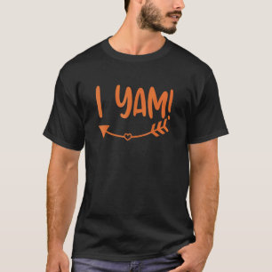 Thanksgiving Matching She's My Sweet Potato I Yam  T-Shirt