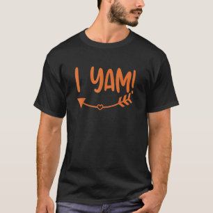 Thanksgiving Matching She's My Sweet Potato I Yam  T-Shirt