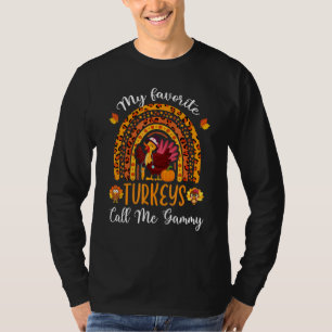 Thanksgiving My Favorite Turkeys Call Me Gammy Rai T-Shirt