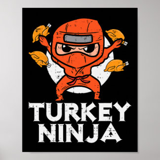 Thanksgiving Ninja Turkey Funny Fall Boys Kids Tod Poster