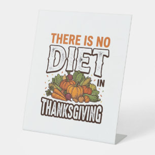 Thanksgiving No Diet Vintage Vegetable Holiday Des Pedestal Sign