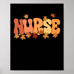 Thanksgiving Nurse Appreciation Fall Leaves Nursin Poster