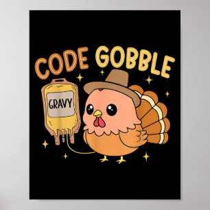 Thanksgiving Nurse Code Gobble Funny Rn Cna Poster