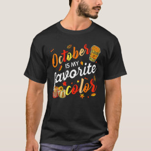Thanksgiving October Is My Favourite Colour Fall L T-Shirt