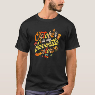 Thanksgiving October Is My Favourite Colour Fall L T-Shirt