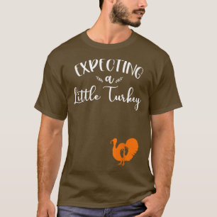 Thanksgiving Pregnancy Announcement Funny Baby Rev T-Shirt