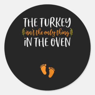 Thanksgiving Pregnancy Announcement  Turkey Baby R Classic Round Sticker