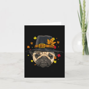Thanksgiving Pug Pilgrim Autumn Fall Turkey Day Do Card