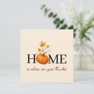 Thanksgiving Pumpkin Home is Where We Give Thanks