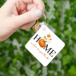 Thanksgiving Pumpkin Home is Where We Give Thanks Key Ring