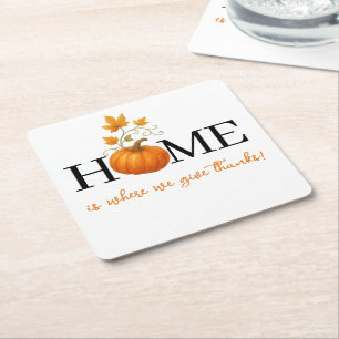 Thanksgiving Pumpkin Home is Where We Give Thanks Square Paper Coaster