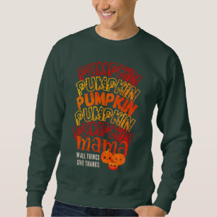 Thanksgiving PUMPKIN MAMA Customisable Sweatshirt