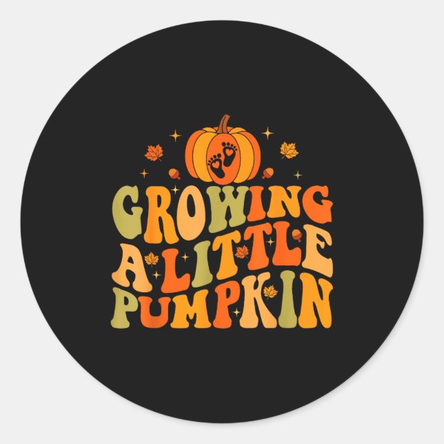 Thanksgiving Pumpkin Pregnancy Growing A Little Pu Classic Round Sticker (Front)