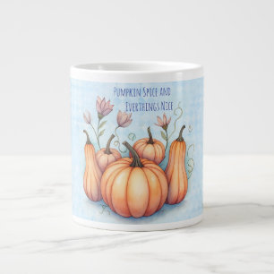 Thanksgiving, Pumpkin Spice and Everthings Nice Large Coffee Mug