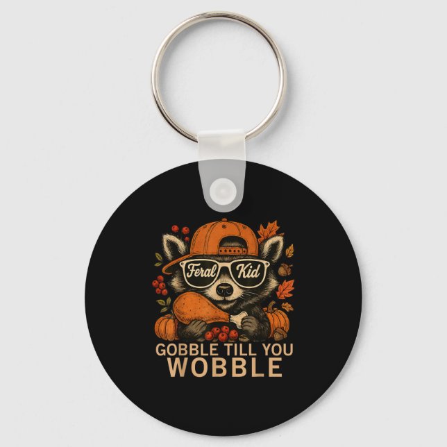Thanksgiving Raccoon Feral Kid Gobble Till You Wob Key Ring (Front)