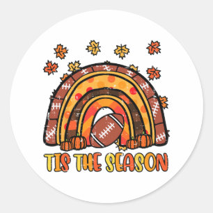 Thanksgiving Rainbow Footbyll Tis The Season Fall  Classic Round Sticker