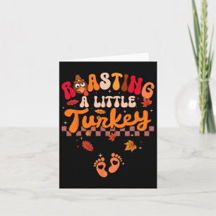Thanksgiving Roasting A Little Turkey Pregnancy Wo Card