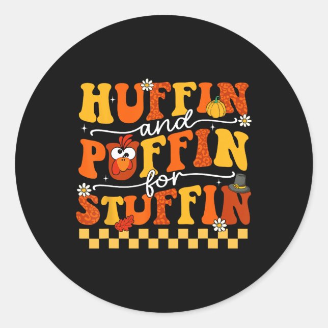 Thanksgiving Run Turkey Trot Huffin And Puffin For Classic Round Sticker (Front)