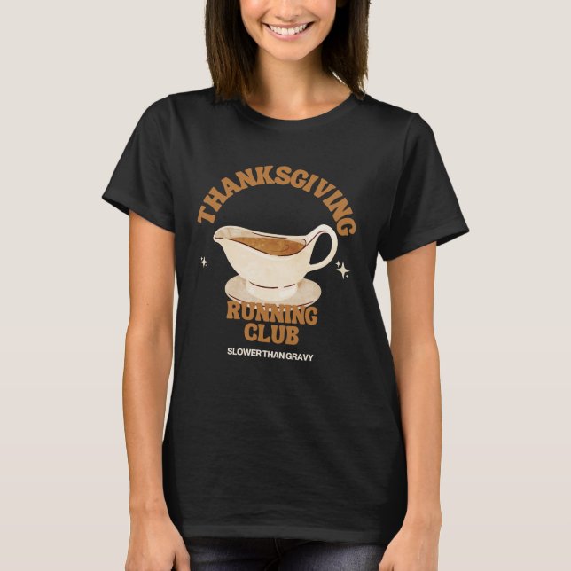  Thanksgiving Running Club - Slower Than Gravy T-Shirt (Front)