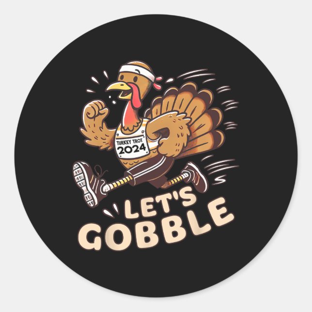 Thanksgiving Running Turkey Trot 2024 Let's Gobble Classic Round Sticker (Front)
