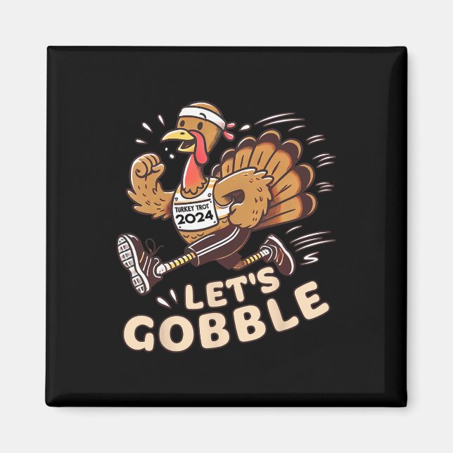 Thanksgiving Running Turkey Trot 2024 Let's Gobble Magnet (Front)