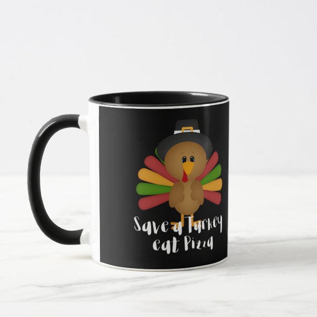 Thanksgiving Save a Turkey Eat Pizza Mug (Left)