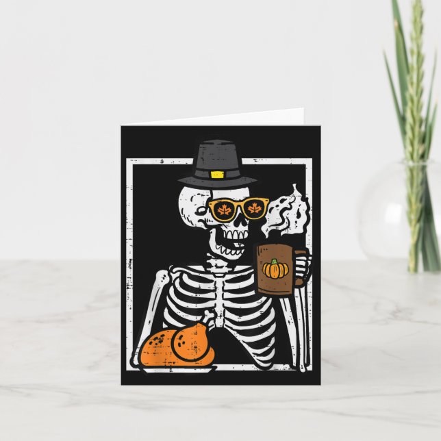Thanksgiving Skeleton Coffee Funny Fall Men Women  Card (Front)