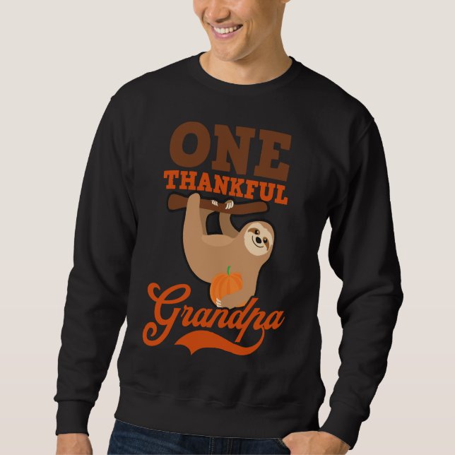 Thanksgiving Sloth Thanksgiving Sloth  One Thankfu Sweatshirt (Front)