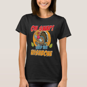 Thanksgiving Squats Oh Snap Turkey Wishbone T-Shirt