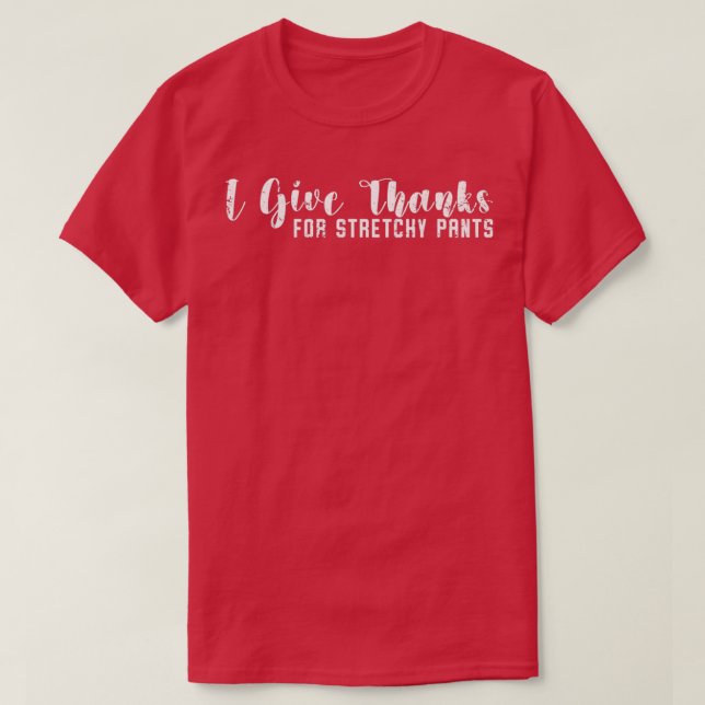 Thanksgiving Stretchy Pants Turkey T-Shirt (Design Front)