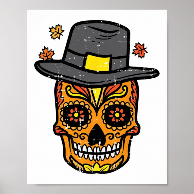 Thanksgiving Sugar Skull Pilgrim Fall Mexican Men  Poster (Front)