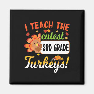 Thanksgiving Teacher I Teach The Cutest 3rd Grade  Magnet