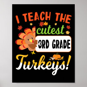 Thanksgiving Teacher I Teach The Cutest 3rd Grade  Poster