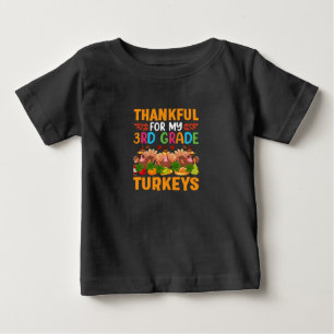 Thanksgiving Thankful For My 3rd Grade Turkeys Baby T-Shirt