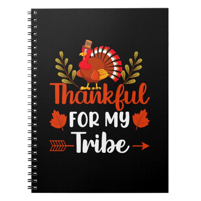 Thanksgiving Thankful For My Tribe Notebook (Front)