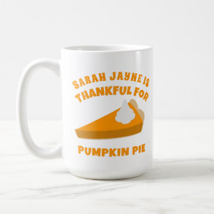 Thanksgiving Thankful for Pumpkin Pie Coffee Mug