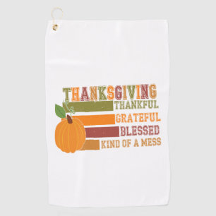 Thanksgiving Thankful Grateful Blessed Golf Towel