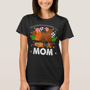 Thanksgiving Thankful Grateful Blessed Mum Turkey  T-Shirt