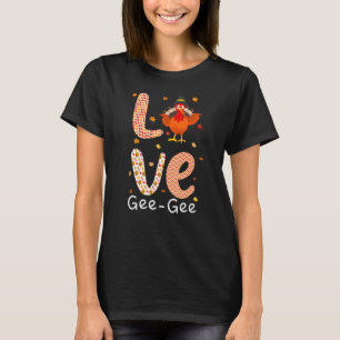 Thanksgiving Theme Love Gee Gee Happy Turkey Day T-Shirt