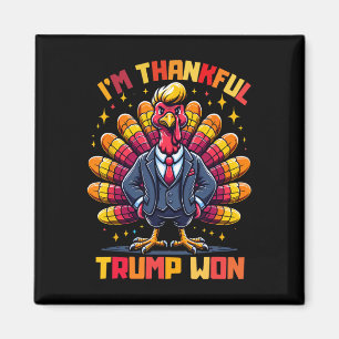 Thanksgiving Trump I'm Thankful Trump Won  Magnet