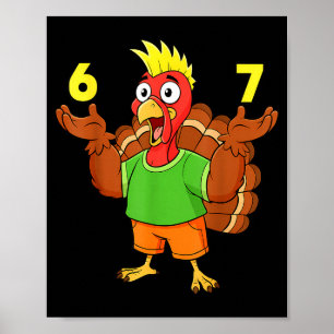 Thanksgiving Turkey 67 Meme Funny Six Seven Humor Poster