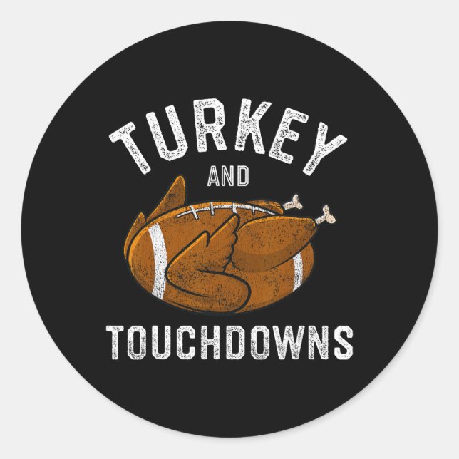 Thanksgiving Turkey And Touchdowns Football Men Bo Classic Round Sticker (Front)