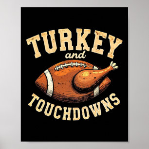 Thanksgiving Turkey And Touchdowns Football Men Bo Poster
