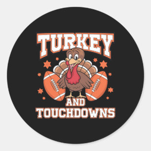 Thanksgiving Turkey And Touchdowns Football Men Ki Classic Round Sticker