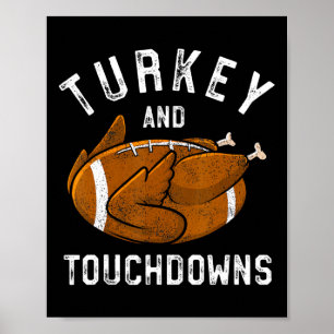 Thanksgiving Turkey And Touchdowns Football Men Ki Poster