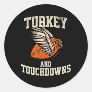 Thanksgiving Turkey And Touchdowns Football Tee  Classic Round Sticker