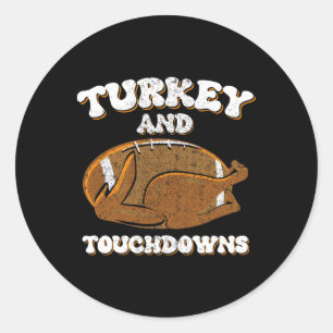 Thanksgiving Turkey And Touchdowns Men Boys Footll Classic Round Sticker