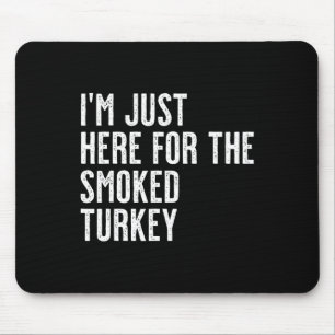 Thanksgiving Turkey Butt Vibes Only! Funny Thankfu Mouse Pad
